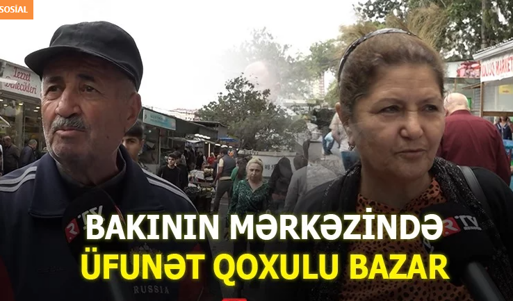 Bakının mərkəzində üfunət qoxulu bazar - VİDEO