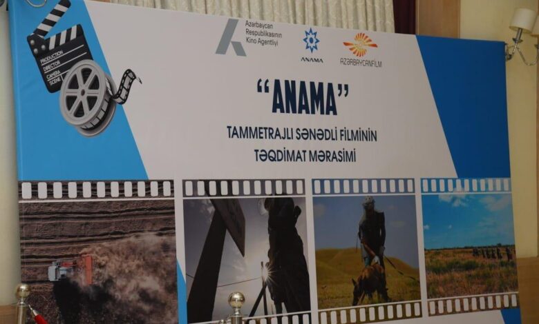 “ANAMA” tammetrajlı sənədli filmi təqdim edildi