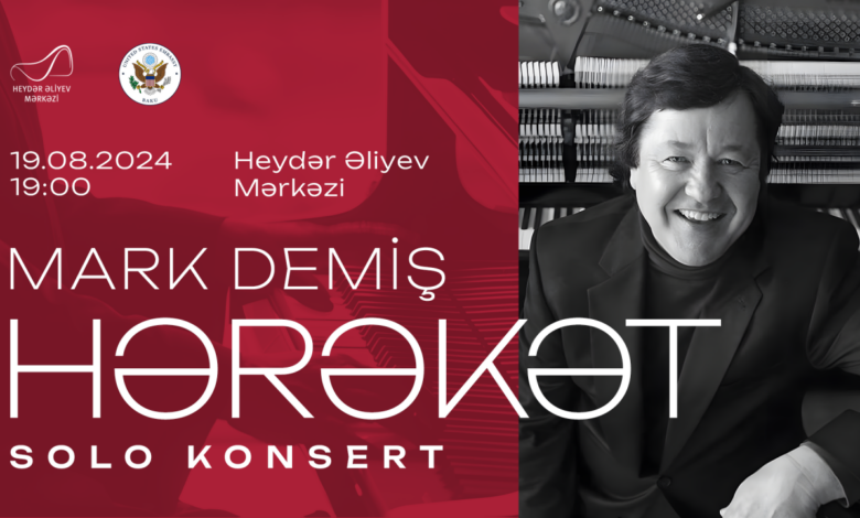 Pianoçu Mark Demişin Heydər Əliyev Mərkəzində konserti olacaq