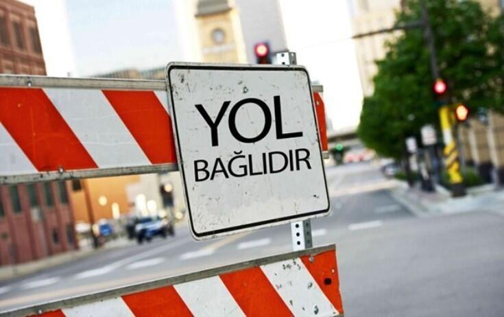 Bu yol 2 gün bağlı olacaq