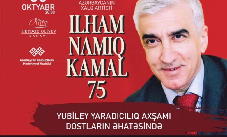 İlham Namiq Kamalın 75-illik yubiley gecəsi Heydər Əliyev sarayında keçiriləcək