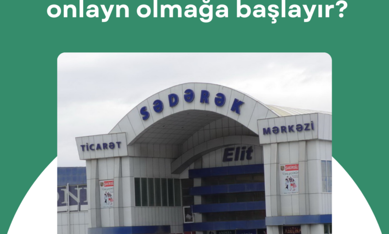 Sədərək mağazaları onlayn olmağa başlayır?